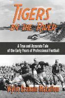 Wylie Graham McLallen - Tigers by the River, Häftad