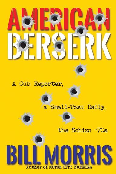 Bill Morris - American Berserk, Häftad