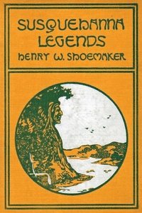 bokomslag Susquehanna Legends