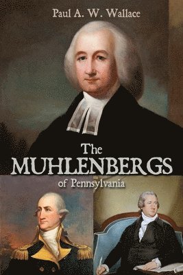 bokomslag The Muhlenbergs of Pennsylvania