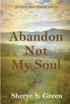 Abandon Not My Soul 1