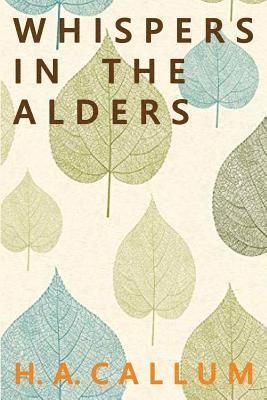 H a Callum - Whispers in the Alders, Häftad