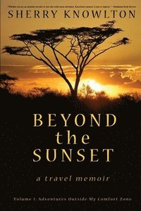 bokomslag Beyond the Sunset, a travel memoir