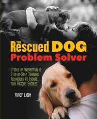 bokomslag The Rescued Dog Problem Solver
