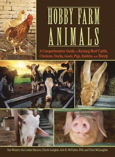 Sue Weaver, Ann Larkin Hansen, Cherie Langlois, Arie B. McFarlen, Chris McLaughlin - Hobby Farm Animals, Häftad