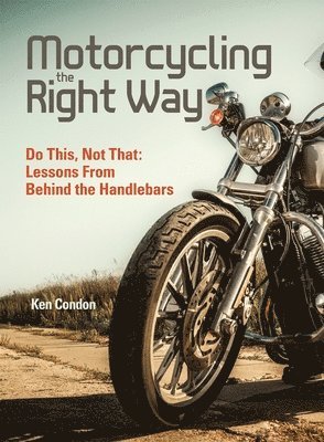 Motorcycling the Right Way 1