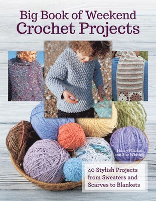 Big Book of Weekend Crochet Projects 1