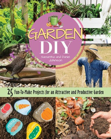 Samantha Johnson, Daniel Johnson - Garden DIY, Häftad