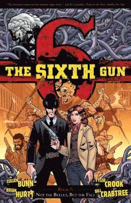 The Sixth Gun Volume 7: Not The Bullet, But The Fall 1