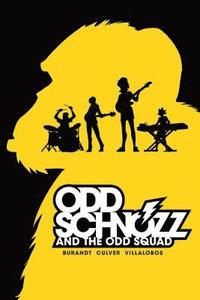 bokomslag Odd Schnozz and the Odd Squad