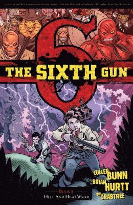 The Sixth Gun Volume 8: Hell and High Water 1