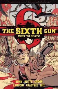 bokomslag The Sixth Gun: Dust to Death