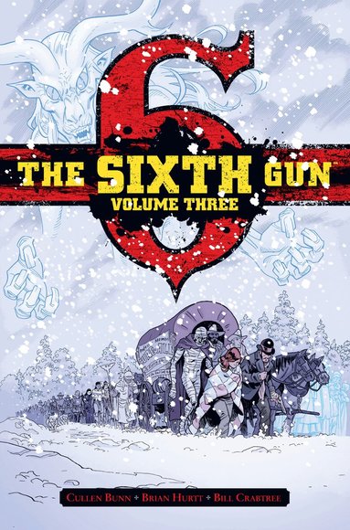 Cullen Bunn - Sixth Gun Vol. 3 Deluxe Edition, Inbunden