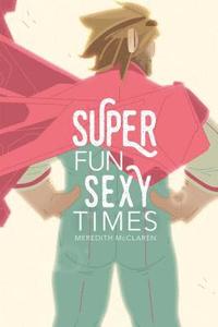 bokomslag Super Fun Sexy Times, Vol. 1