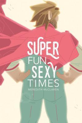Super Fun Sexy Times, Vol. 1 1