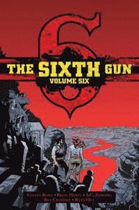 bokomslag Sixth Gun Deluxe Edition Volume 6