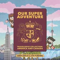 bokomslag Our Super Adventure Travelogue Collection