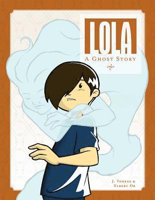 bokomslag Lola: A Ghost Story