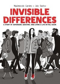 bokomslag Invisible Differences: A Story of Aspergers, Adulting, and Living a Life in Full Color