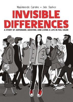 Invisible Differences: A Story of Aspergers, Adulting, and Living a Life in Full Color 1