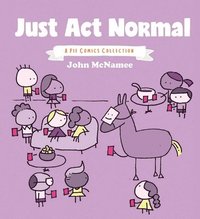 bokomslag Just Act Normal: A Pie Comics Collection SC
