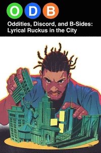 bokomslag Odb: Oddities, Discord & B-Sides--Lyrical Ruckus in the City