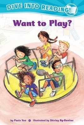 Paula Yoo - Want to Play? (Confetti Kids #2): (Dive Into Reading), Inbunden