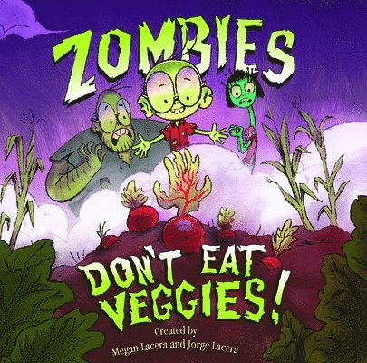 Zombies Don't Eat Veggies 1