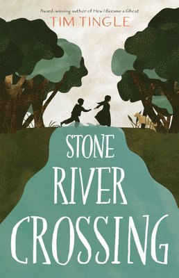 Tim Tingle - Stone River Crossing, Inbunden