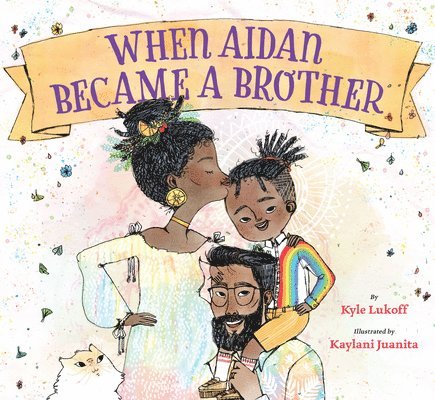 Kyle Lukoff - When Aidan Became a Brother, Inbunden