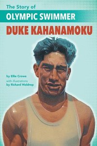 bokomslag The Story of Olympic Swimmer Duke Kahanamoku