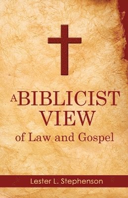 bokomslag Biblicist View of Law and Gospel