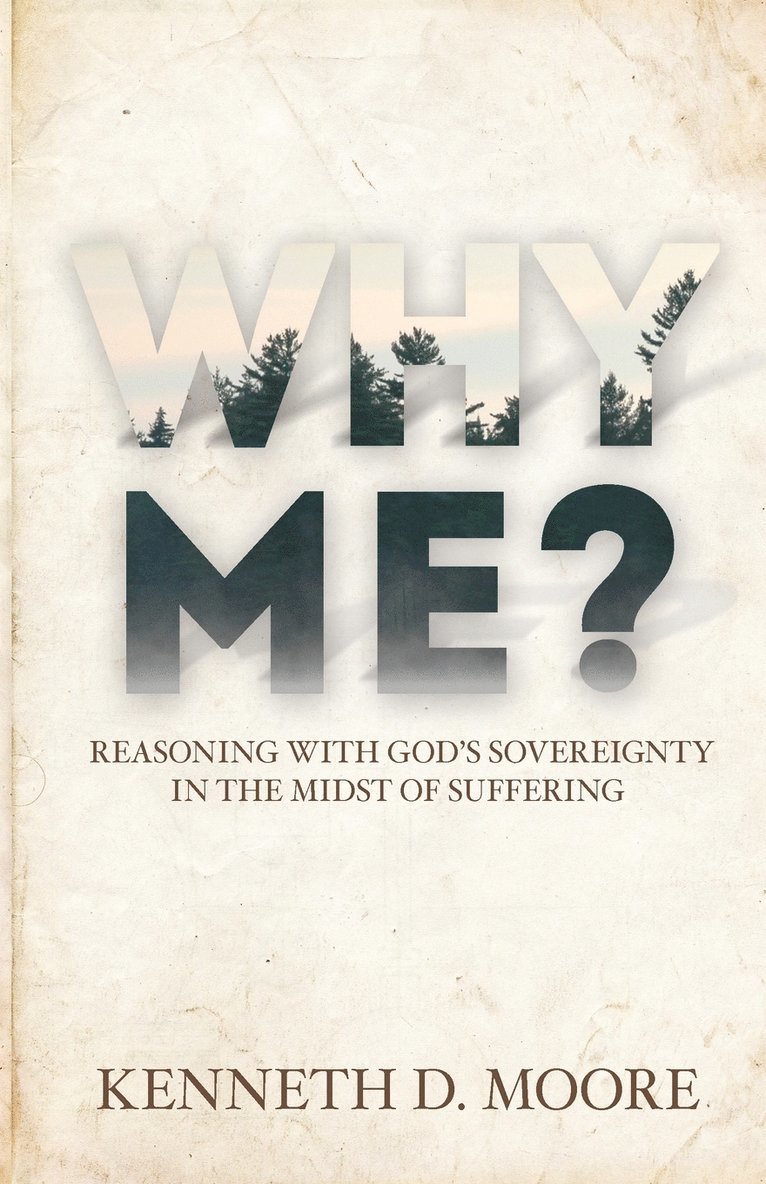 Kenneth D Moore, Kenneth D. Moore - Why Me, Häftad
