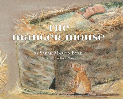 Sarah Martin Byrd - Manger Mouse, Inbunden