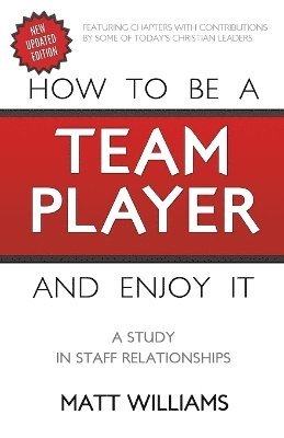 bokomslag How To Be A Team Player and Enjoy It