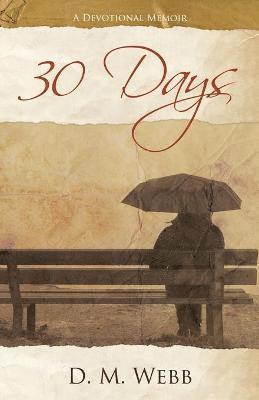 D M Webb, D. M. Webb, D.M. Webb - 30 Days, Häftad