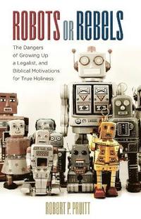 bokomslag Robots or Rebels