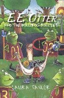 Laura Taylor, Laura (B a San Diego State Univ San Diego Mesa College) Taylor - E.E. Otter and the Bullfrog Bullies, Häftad