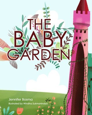 Jennifer Bosma - Baby Garden, Inbunden