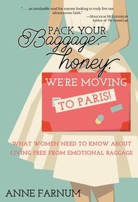 bokomslag Pack Your Baggage, Honey, We're Moving to Paris!