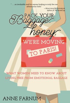 bokomslag Pack Your Baggage, Honey, We're Moving to Paris!