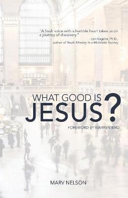 What Good is Jesus? 1