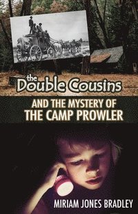 bokomslag The Double Cousins and the Mystery of the Camp Prowler