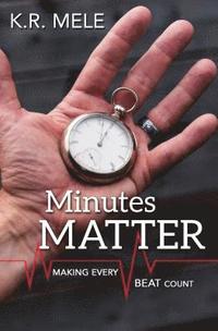 bokomslag Minutes Matter: Making Every Beat Count