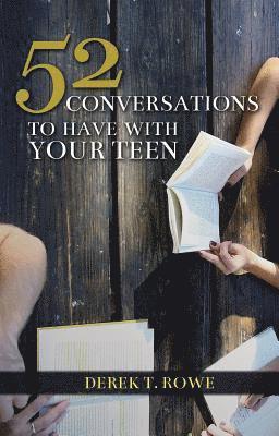 bokomslag 52 Conversations to Have With Your Teen