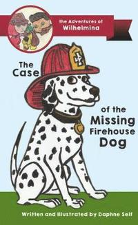 bokomslag Case of the Missing Firehouse Dog