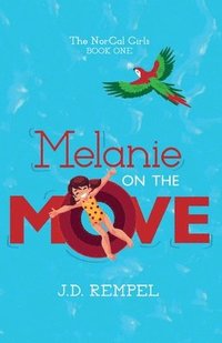 bokomslag Melanie on the Move
