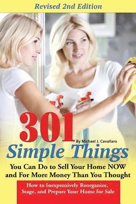 bokomslag 301 Simple Things You Can Do to Sell Your Home Now & for More Money Than You Thought
