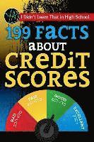 bokomslag I Didn T Learn That in High School: 199 Facts about Credit Scores