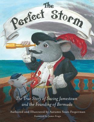 bokomslag The Perfect Storm: The True Story of Saving Jamestown and the Founding Bermuda